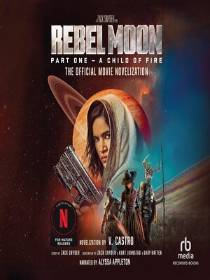 Rebel Moon Part 1--A Child of Fire - Audiobook